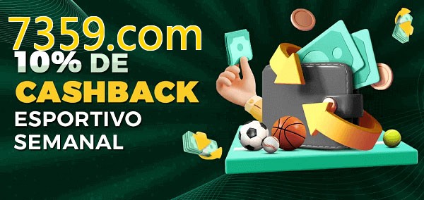 10% de bônus de cashback na 7359.com